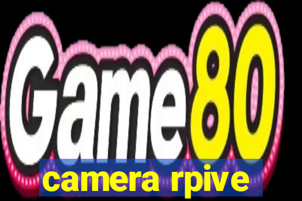 camera rpive